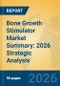 Bone Growth Stimulator Market Summary: 2026 Strategic Analysis - Product Image