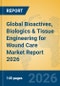 Global Bioactives, Biologics & Tissue Engineering for Wound Care Market Report 2026 - Product Thumbnail Image