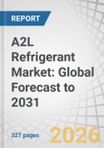 A2L Refrigerant Market: Global Forecast to 2031- Product Image