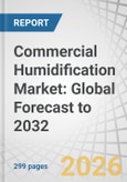 Commercial Humidification Market: Global Forecast to 2032- Product Image