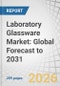 Laboratory Glassware Market: Global Forecast to 2031 - Product Thumbnail Image