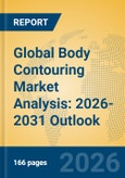 Global Body Contouring Market Analysis: 2026-2031 Outlook- Product Image