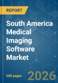 South America Medical Imaging Software - Market Share Analysis, Industry Trends & Statistics, Growth Forecasts (2026-2031)- Product Image