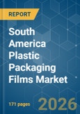 South America Plastic Packaging Films - Market Share Analysis, Industry Trends & Statistics, Growth Forecasts (2026-2031)- Product Image
