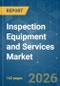 Inspection Equipment and Services - Market Share Analysis, Industry Trends & Statistics, Growth Forecasts (2026-2031) - Product Thumbnail Image