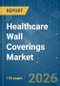 Healthcare Wall Coverings - Market Share Analysis, Industry Trends & Statistics, Growth Forecasts (2026-2031) - Product Image