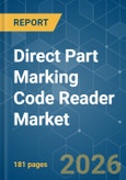 Direct Part Marking Code Reader - Market Share Analysis, Industry Trends & Statistics, Growth Forecasts (2026-2031)- Product Image