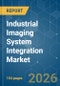 Industrial Imaging System Integration - Market Share Analysis, Industry Trends & Statistics, Growth Forecasts (2026-2031) - Product Thumbnail Image