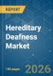 Hereditary Deafness - Market Share Analysis, Industry Trends & Statistics, Growth Forecasts (2026-2031) - Product Thumbnail Image