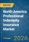 North America Professional Indemnity Insurance - Market Share Analysis, Industry Trends & Statistics, Growth Forecasts (2026-2031) - Product Thumbnail Image