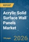 Acrylic Solid Surface Wall Panels - Market Share Analysis, Industry Trends & Statistics, Growth Forecasts (2026-2031) - Product Thumbnail Image