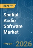 Spatial Audio Software - Market Share Analysis, Industry Trends & Statistics, Growth Forecasts (2026-2031)- Product Image