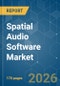 Spatial Audio Software - Market Share Analysis, Industry Trends & Statistics, Growth Forecasts (2026-2031) - Product Thumbnail Image