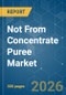 Not From Concentrate Puree - Market Share Analysis, Industry Trends & Statistics, Growth Forecasts (2026-2031) - Product Thumbnail Image