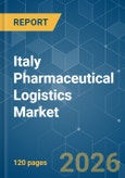 Italy Pharmaceutical Logistics - Market Share Analysis, Industry Trends & Statistics, Growth Forecasts (2026-2031)- Product Image