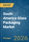 South America Glass Packaging - Market Share Analysis, Industry Trends & Statistics, Growth Forecasts (2026-2031) - Product Thumbnail Image