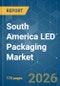 South America LED Packaging - Market Share Analysis, Industry Trends & Statistics, Growth Forecasts (2026-2031) - Product Thumbnail Image