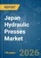 Japan Hydraulic Presses - Market Share Analysis, Industry Trends & Statistics, Growth Forecasts (2026-2031) - Product Image