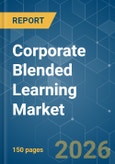 Corporate Blended Learning - Market Share Analysis, Industry Trends & Statistics, Growth Forecasts (2026-2031)- Product Image
