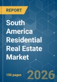 South America Residential Real Estate - Market Share Analysis, Industry Trends & Statistics, Growth Forecasts (2026-2031)- Product Image