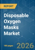 Disposable Oxygen Masks - Market Share Analysis, Industry Trends & Statistics, Growth Forecasts (2026-2031)- Product Image