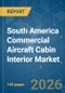 South America Commercial Aircraft Cabin Interior - Market Share Analysis, Industry Trends & Statistics, Growth Forecasts (2026-2031) - Product Thumbnail Image
