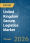 United Kingdom Secure Logistics - Market Share Analysis, Industry Trends & Statistics, Growth Forecasts (2026-2031) - Product Image