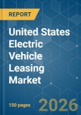 United States Electric Vehicle Leasing - Market Share Analysis, Industry Trends & Statistics, Growth Forecasts (2026-2031)- Product Image