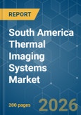 South America Thermal Imaging Systems - Market Share Analysis, Industry Trends & Statistics, Growth Forecasts (2026-2031)- Product Image