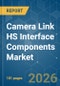Camera Link HS Interface Components - Market Share Analysis, Industry Trends & Statistics, Growth Forecasts (2026-2031) - Product Image