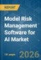 Model Risk Management Software for AI - Market Share Analysis, Industry Trends & Statistics, Growth Forecasts (2026-2031) - Product Image