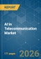 AI in Telecommunication - Market Share Analysis, Industry Trends & Statistics, Growth Forecasts (2026-2031) - Product Thumbnail Image