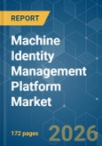 Machine Identity Management Platform - Market Share Analysis, Industry Trends & Statistics, Growth Forecasts (2026-2031)- Product Image