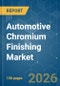 Automotive Chromium Finishing - Market Share Analysis, Industry Trends & Statistics, Growth Forecasts (2026-2031) - Product Thumbnail Image