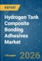 Hydrogen Tank Composite Bonding Adhesives - Market Share Analysis, Industry Trends & Statistics, Growth Forecasts (2026-2031) - Product Thumbnail Image