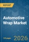 Automotive Wrap - Market Share Analysis, Industry Trends & Statistics, Growth Forecasts (2026-2031) - Product Thumbnail Image