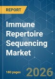 Immune Repertoire Sequencing - Market Share Analysis, Industry Trends & Statistics, Growth Forecasts (2026-2031)- Product Image