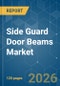 Side Guard Door Beams - Market Share Analysis, Industry Trends & Statistics, Growth Forecasts (2026-2031) - Product Thumbnail Image