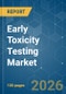 Early Toxicity Testing - Market Share Analysis, Industry Trends & Statistics, Growth Forecasts (2026-2031) - Product Thumbnail Image