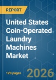 United States Coin-Operated Laundry Machines - Market Share Analysis, Industry Trends & Statistics, Growth Forecasts (2026-2031)- Product Image