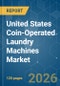 United States Coin-Operated Laundry Machines - Market Share Analysis, Industry Trends & Statistics, Growth Forecasts (2026-2031) - Product Image