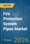 Fire Protection System Pipes - Market Share Analysis, Industry Trends & Statistics, Growth Forecasts (2026-2031) - Product Thumbnail Image