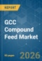 GCC Compound Feed - Market Share Analysis, Industry Trends & Statistics, Growth Forecasts (2026-2031) - Product Thumbnail Image