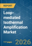 Loop-mediated Isothermal Amplification - Market Share Analysis, Industry Trends & Statistics, Growth Forecasts (2026-2031)- Product Image