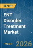 ENT Disorder Treatment - Market Share Analysis, Industry Trends & Statistics, Growth Forecasts (2026-2031)- Product Image