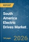 South America Electric Drives - Market Share Analysis, Industry Trends & Statistics, Growth Forecasts (2026-2031) - Product Thumbnail Image