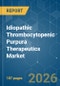 Idiopathic Thrombocytopenic Purpura (ITP) Therapeutics - Market Share Analysis, Industry Trends & Statistics, Growth Forecasts (2026-2031) - Product Image