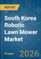 South Korea Robotic Lawn Mower - Market Share Analysis, Industry Trends & Statistics, Growth Forecasts (2026-2031) - Product Thumbnail Image