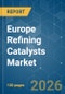Europe Refining Catalysts - Market Share Analysis, Industry Trends & Statistics, Growth Forecasts (2026-2031) - Product Thumbnail Image