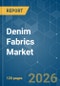 Denim Fabrics - Market Share Analysis, Industry Trends & Statistics, Growth Forecasts (2026-2031) - Product Thumbnail Image